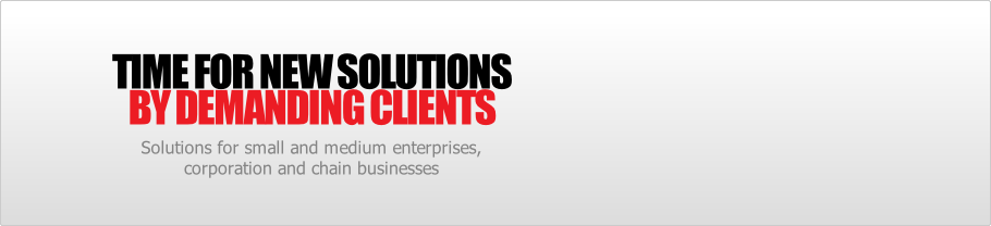 Solutions for small and medium enterprises, 
corporation and chain businesses 
